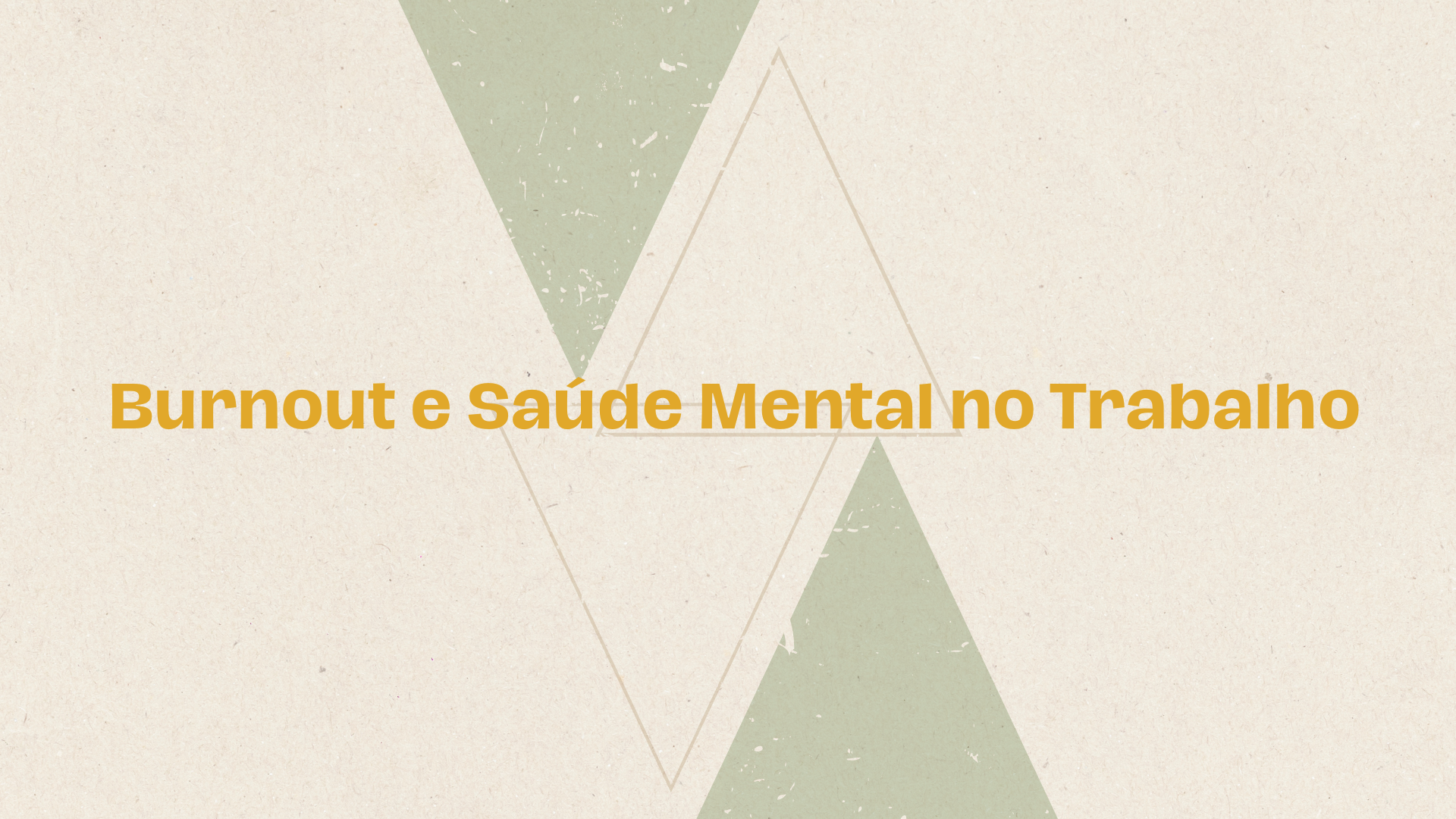 Burnout e Saúde Mental no Trabalho